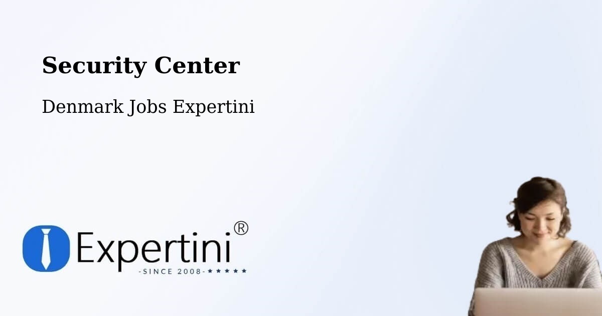 Security Center - Denmark Jobs Expertini